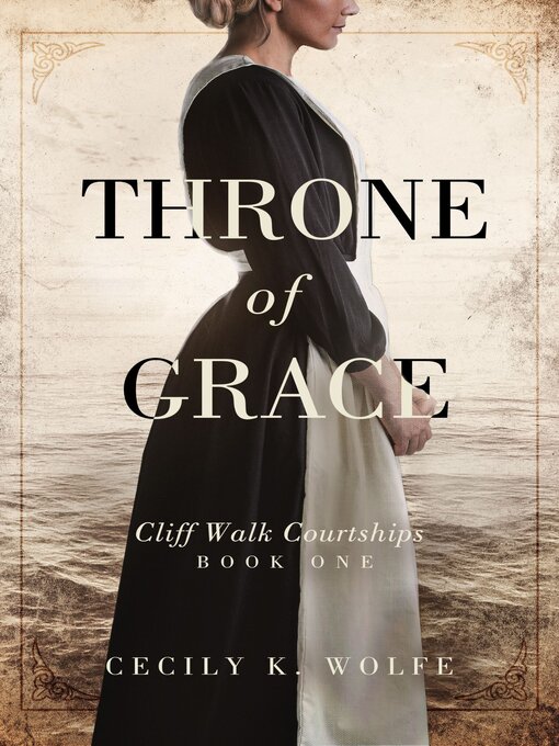 Title details for Throne of Grace by Cecily K Wolfe - Available